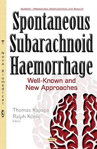 Spontaneous Subarachnoid Haemorrhage Wellknown And New Approaches Thomas Kapapa Ralph König