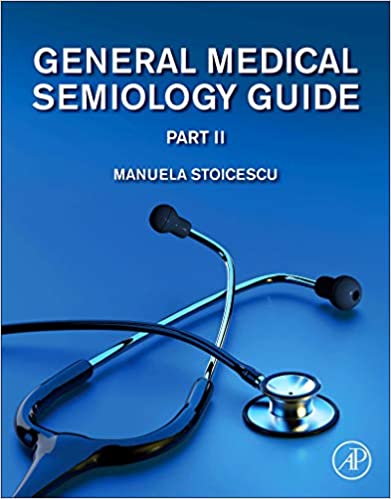 General Medical Semiology Guide Part Ii 1st Edition Manuela Stoicescu
