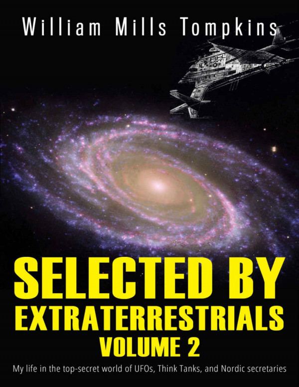 Selected By Extraterrestrials Volume 2 1st Edition William Mills Tompkins