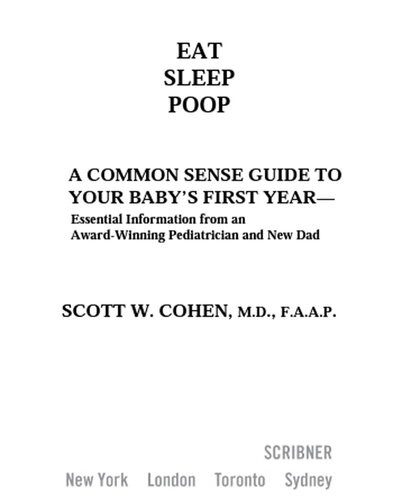 Eat Sleep Poop A Common Sense Guide To Your Babys First Year Scott W Cohen