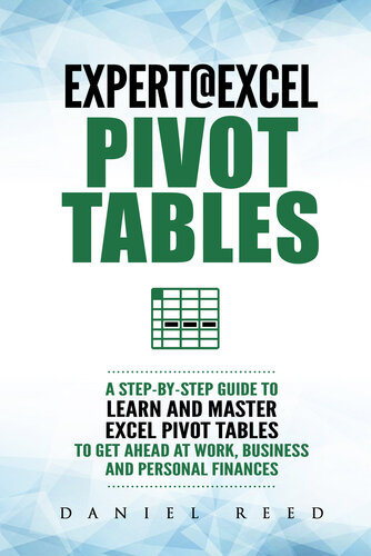 Expertexcel Pivot Tables A Step By Step Guide To Learn And Master Excel Pivot Tables Reed