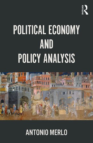 Political Economy And Policy Analysis 1st Edition Antonio Merlo
