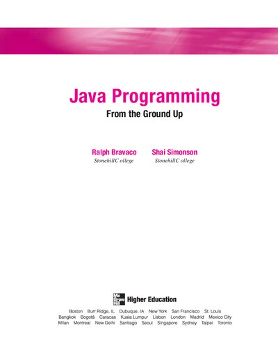 Java Programming From The Ground Up Ralph Bravaco Shai Simonson
