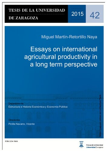 Essays On International Agricultural Productivity In A Long Term Perspective Miguel Martnretorillo Naya
