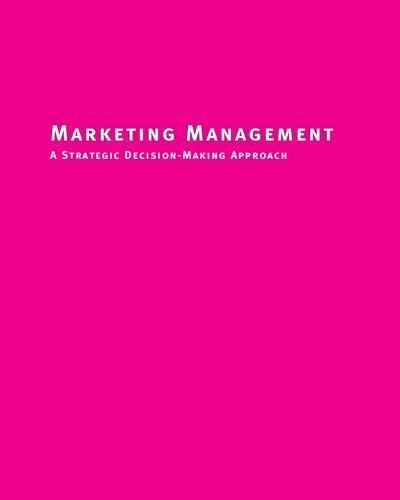 Marketing Management A Strategic Decisionmaking Approach 7th Edition John Mullins