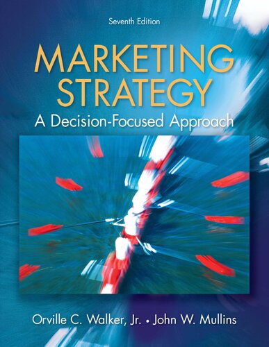 Marketing Strategy A Decision Focused Approach 7th Edition Orville Walker John Mullins Harper Boyd