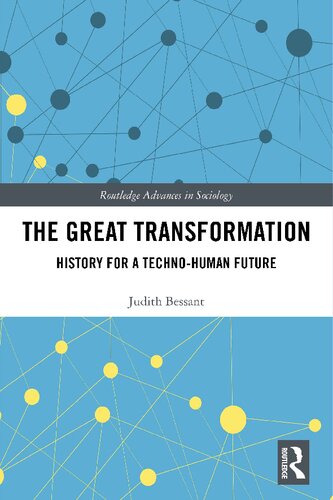 The Great Transformation History For A Technohuman Future Judith Bessant