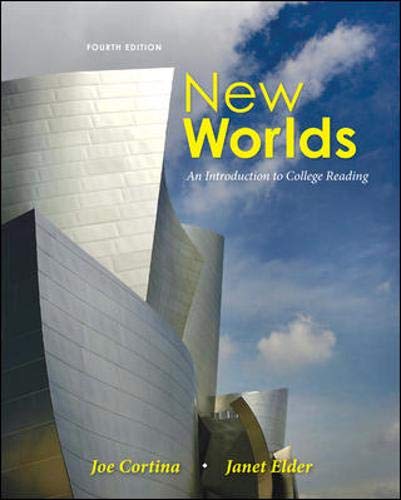 New Worlds An Introduction To College Reading 4th Edition Joe Cortina