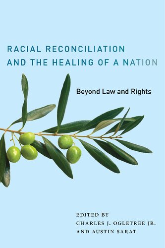 Racial Reconciliation And The Healing Of A Nation Beyond Law And Rights Charles J Ogletree Jr