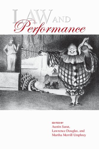 Law And Performance Austin Sarat Lawrence Douglas And Martha Merrill Umphrey Eds