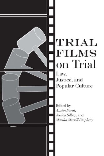 Trial Films On Trial Law Justice And Popular Culture Austin Sarat