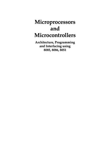 Microprocessors And Microcontrollers Architecture Programming Interfacing Using 8085 8086 And 8051 Sk Mandal