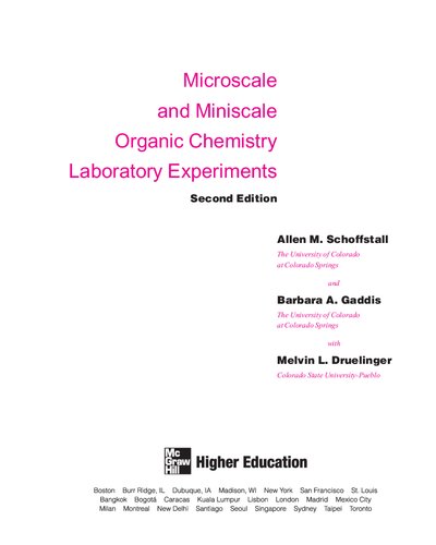 Microscale And Miniscale Organic Chemistry Laboratory Experiments 2 Ed 2nd Edition Schoffstall Allen M Gaddis Barbara A Druelinger Melvin L Schoffstall Allen Gaddis Barbara Druelinger Melvin