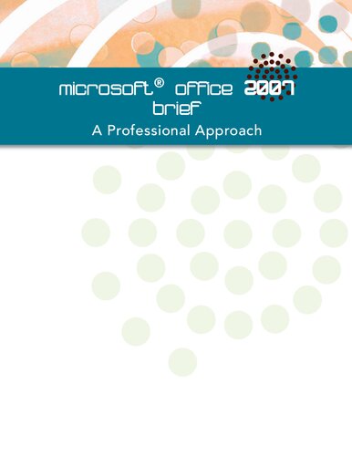 Microsoft Office 2007 Brief A Professional Approach Brief Deborah Hinkle