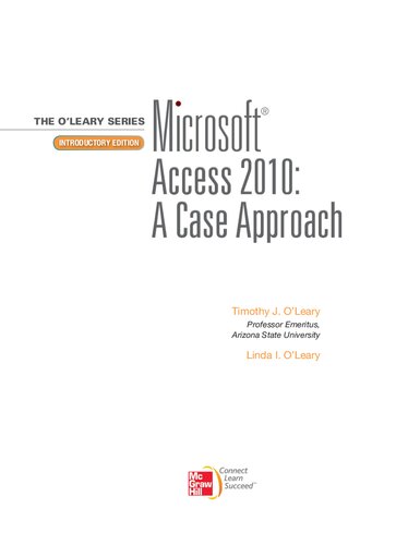 Microsoft Office Access 2010 A Case Approach Introductory Linda I Oleary