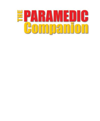The Paramedic Companion A Casebased Worktext 1st Edition Arthur Hsieh