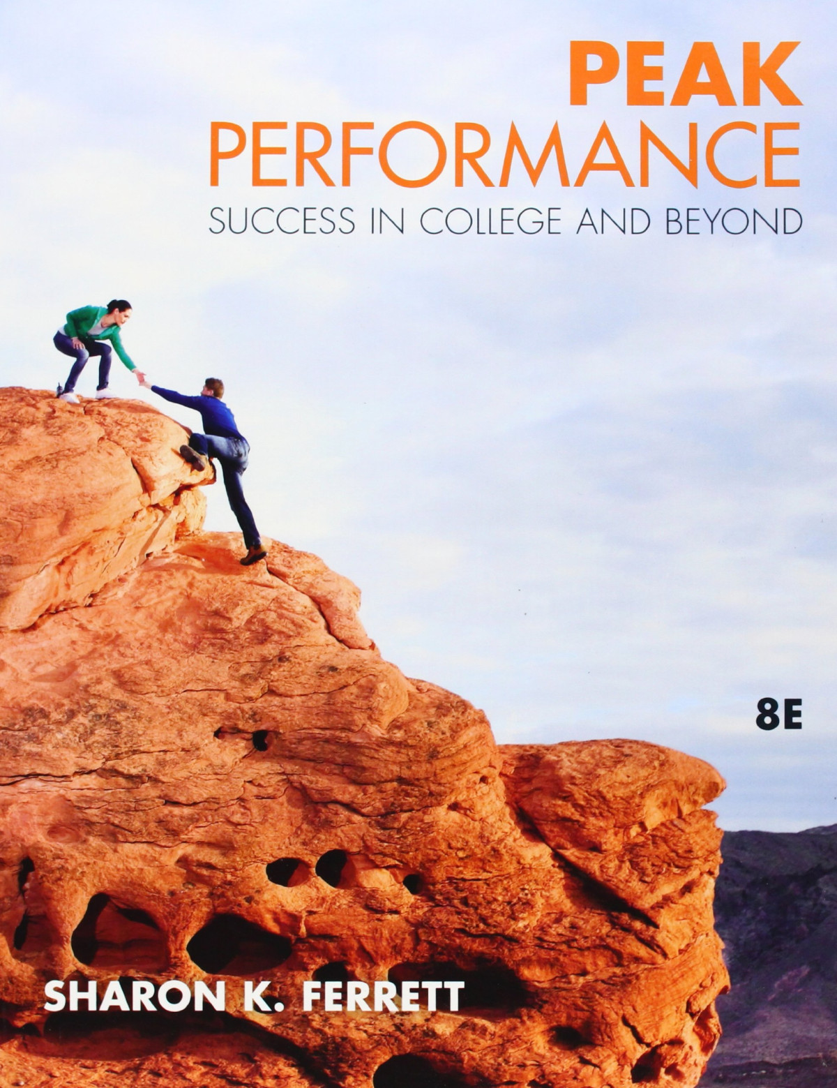 Peak Performance Success In College And Beyond 8th Edition Sharon K Ferrett