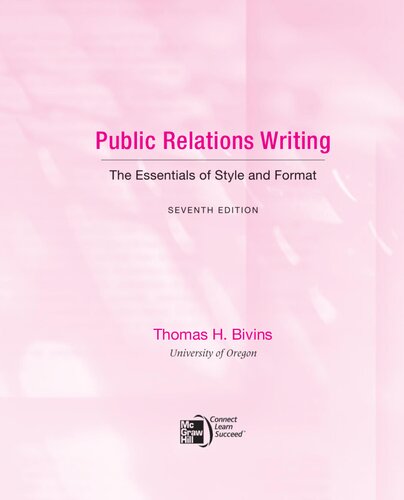 Public Relations Writing The Essentials Of Style And Format 7th Edition Thomas H Bivins
