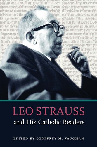 Leo Strauss And His Catholic Readers Geoffrey M Vaughan