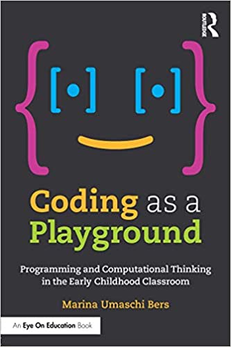 Coding As A Playground 1st Edition Marina Umaschi Bers