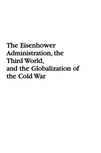 The Eisenhower Administration The Third World And The Globalization Of The Cold War Kathryn C Statler Andrew L Johns