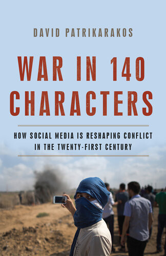 War In 140 Characters David Patrikarakos
