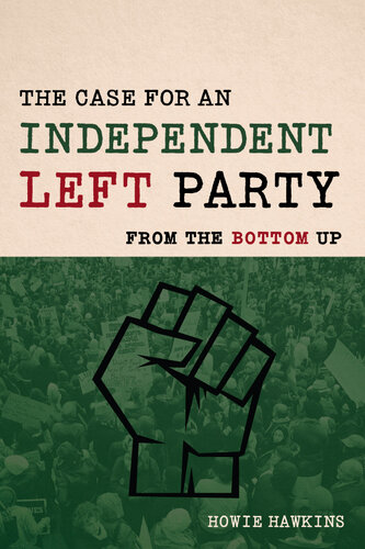 The Case For An Independent Left Party Wwwhowiehawkinsus
