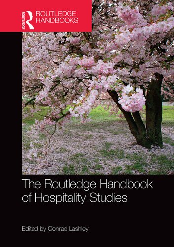 The Routledge Handbook Of Hospitality Studies 1st Edition Conrad Lashley Editor