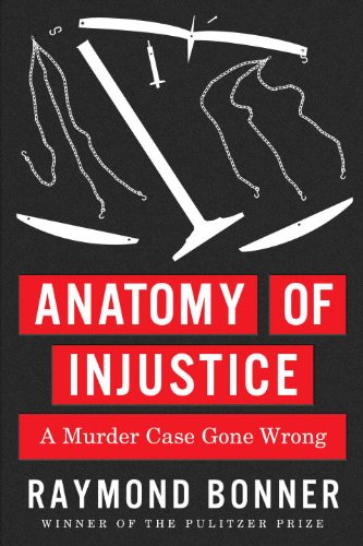 Anatomy Of Injustice Raymond Bonner