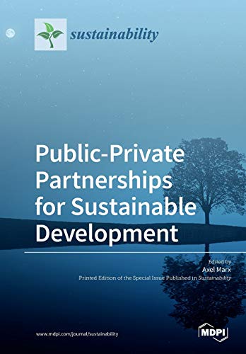 Publicprivate Partnerships For Sustainable Development Axel Marx