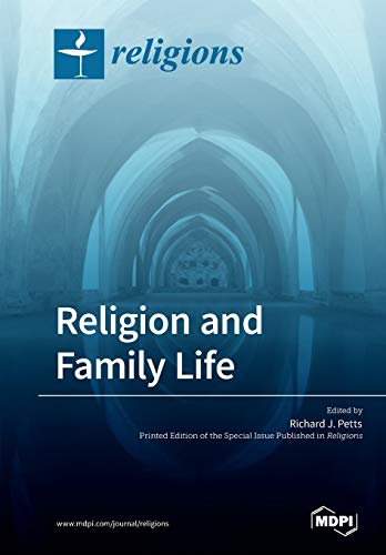 Religion And Family Life Richard J Petts