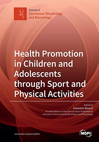 Health Promotion In Children And Adolescents Through Sport And Physical Activities Antonino Bianco