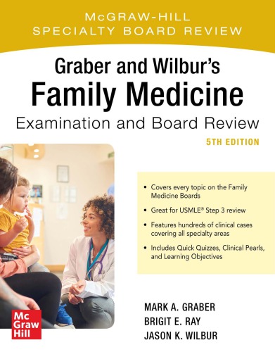 Graber And Wilburs Family Medicine Examination And Board Review 5th Edition Jason K Wilbur