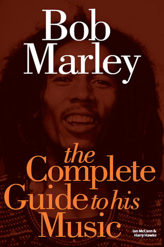 Bob Marley The Complete Guide To His Music Ian Mccann