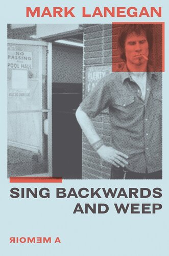 Sing Backwards And Weep Mark Lanegan