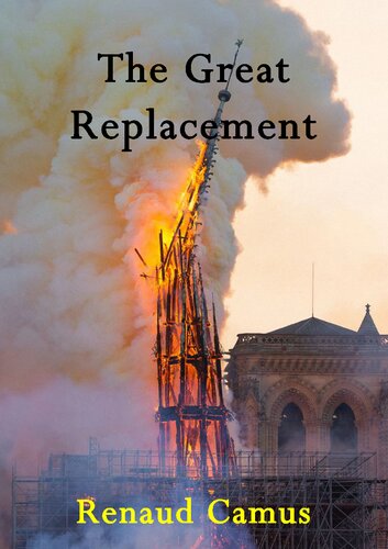 The Great Replacement Part I Renaud Camus