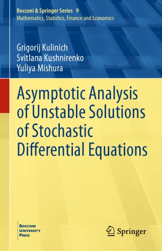 Asymptotic Analysis Of Unstable Solutions Of Stochastic Differential Equations 1st Edition Grigorij Kulinich