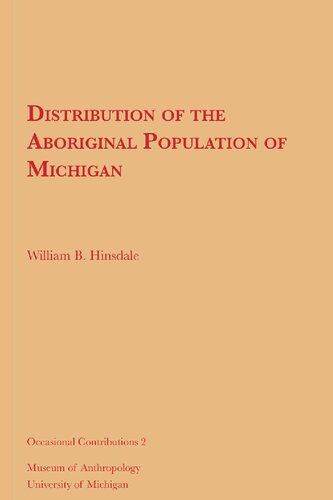 Distribution Of The Aboriginal Population Of Michigan W B Hinsdale