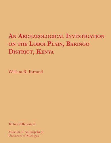 An Archaeological Investigation On The Loboi Plain Baringo District Kenya William R Farrand