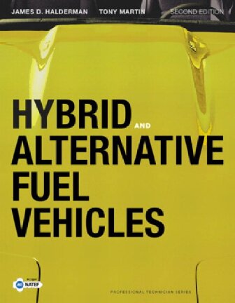 Hybrid And Alternative Fuel Vehicles 2nd Edition James D Halderman