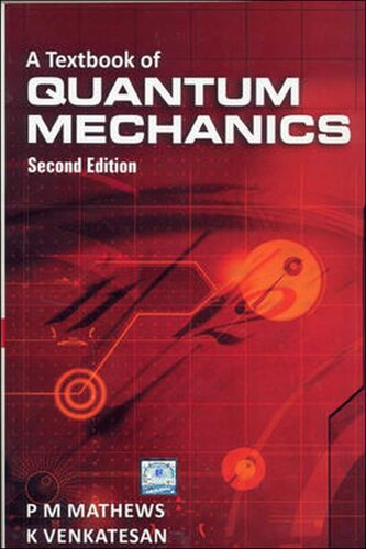 A Textbook Of Quantum Mechanics 2nd Edition P M Mathew K Venkatesan