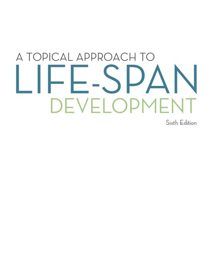 A Topical Approach To Lifespan Development 6th Edition John Santrock