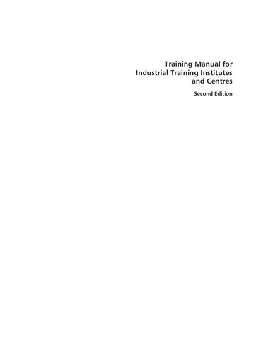Training Manual For Industrial Training Institutes And Centres 2nd Edition 2nd Edition Directorate Of General Of Employment And Training Of Ministry Of Labour
