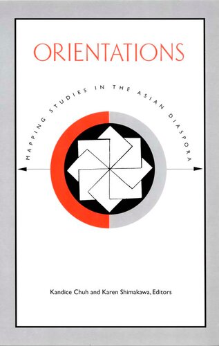 Orientations Mapping Studies In The Asian Diaspora Kandice Chuh