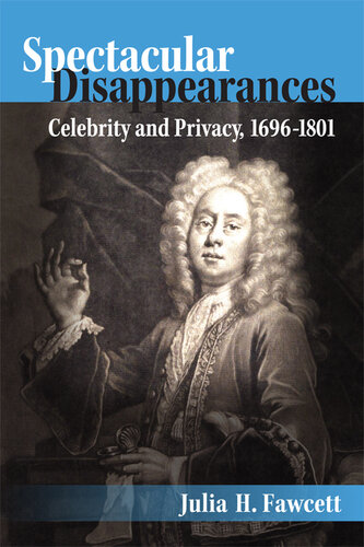 Spectacular Disappearances Celebrity And Privacy 16961801 Julia H Fawcett