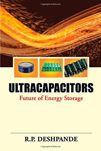 Ultracapacitors Future Of Energy Storage R P Deshpande