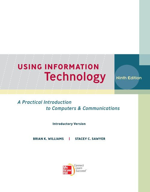 Using Information Technology A Practical Introduction To Computers Communications 9th Edition Brian Williams