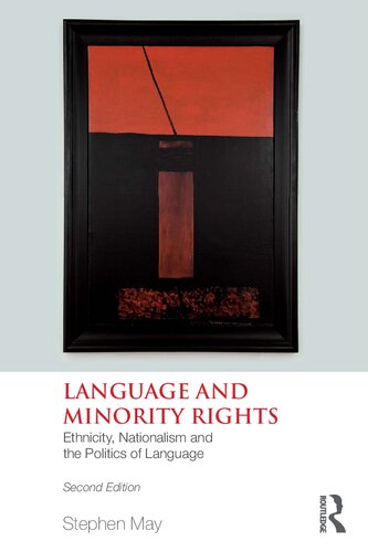 Language And Minority Rights Ethnicity Nationalism And The Politics Of Language 2nd Edition Stephen May