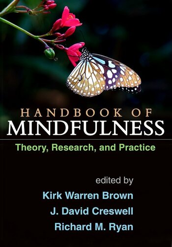 Handbook Of Mindfulness Theory Research And Practice Kirk Warren Brown J David Creswell Richard M Ryan