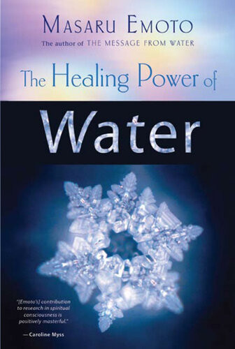 The Healing Power Of Water Masaru Emoto